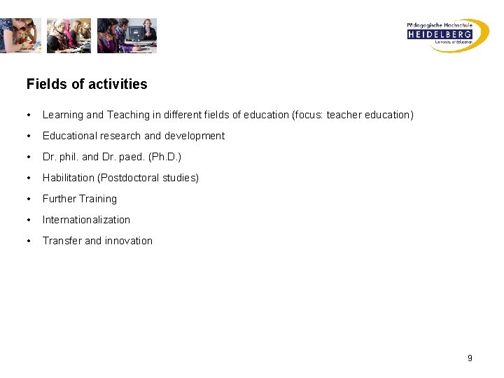 Fields of activities • Learning and Teaching in different fields of education (focus: teacher
