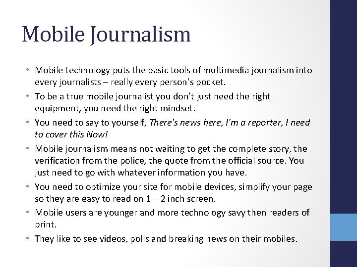 Mobile Journalism • Mobile technology puts the basic tools of multimedia journalism into every