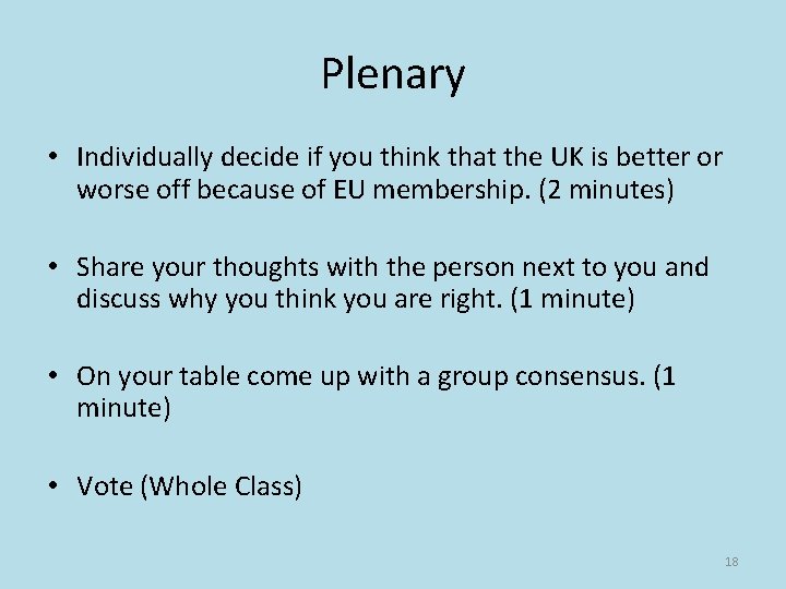 Plenary • Individually decide if you think that the UK is better or worse
