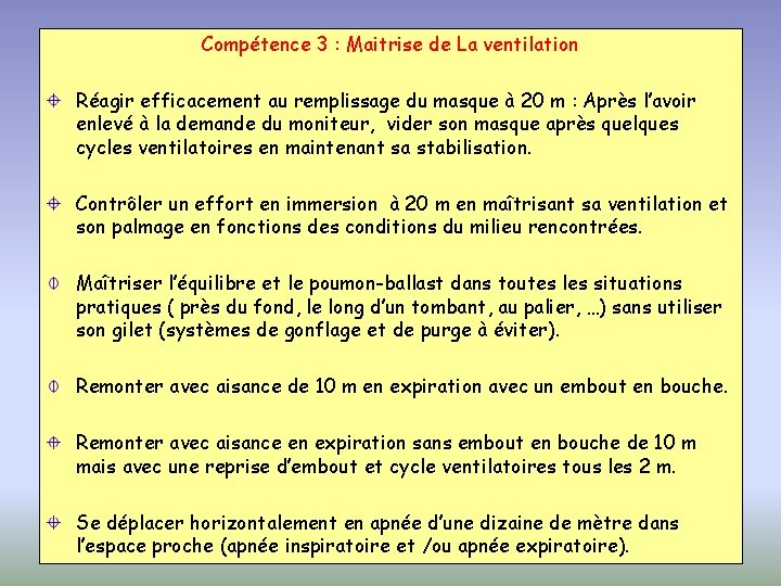 Compétence 3 : Maitrise de La ventilation Réagir efficacement au remplissage du masque à