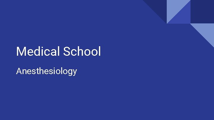 Medical School Anesthesiology 