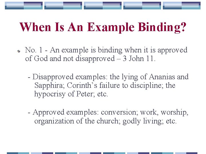 When Is An Example Binding? No. 1 - An example is binding when it