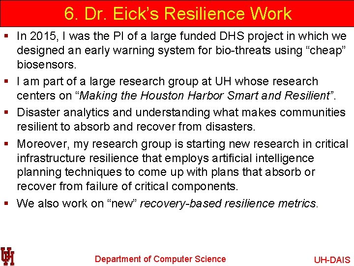 6. Dr. Eick’s Resilience Work § In 2015, I was the PI of a