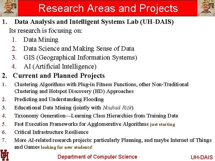 Research Areas and Projects 1. Data Analysis and Intelligent Systems Lab (UH-DAIS) Its research