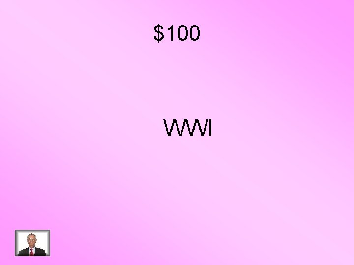 $100 WWI 