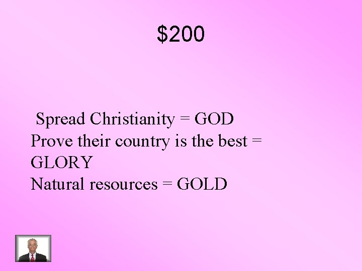 $200 Spread Christianity = GOD Prove their country is the best = GLORY Natural