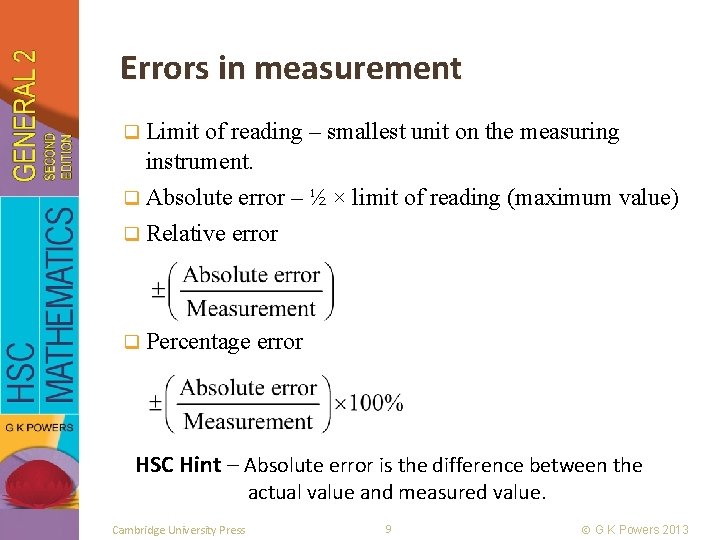 Errors in measurement q Limit of reading ‒ smallest unit on the measuring instrument.