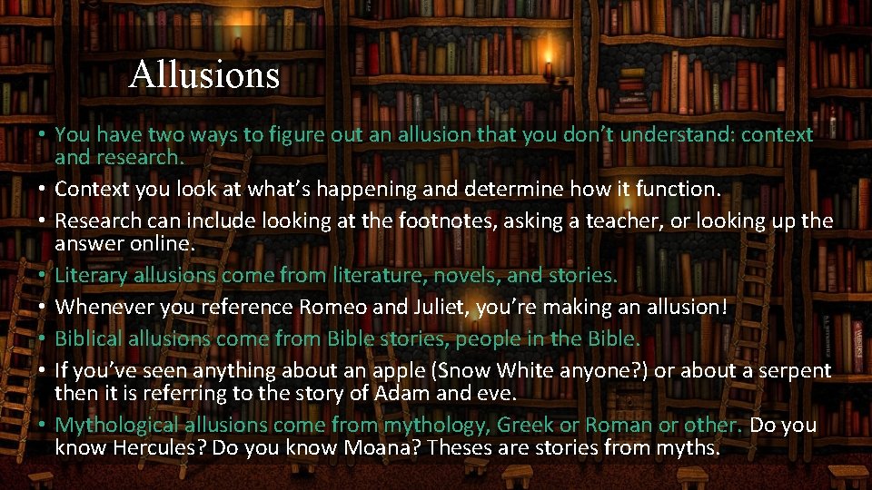 Allusions • You have two ways to figure out an allusion that you don’t