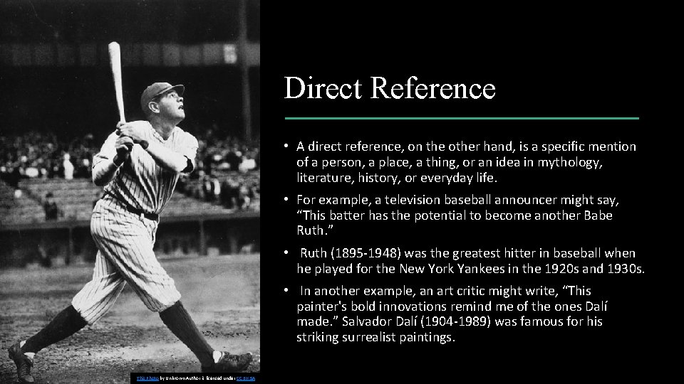 Direct Reference • A direct reference, on the other hand, is a specific mention