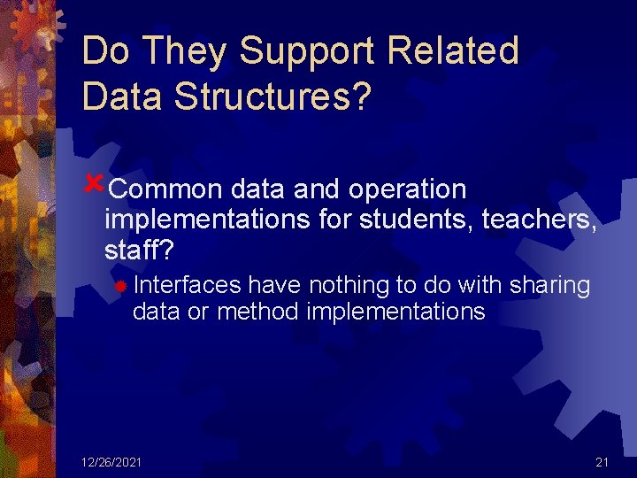 Do They Support Related Data Structures? ûCommon data and operation implementations for students, teachers,