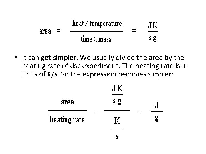  • It can get simpler. We usually divide the area by the heating