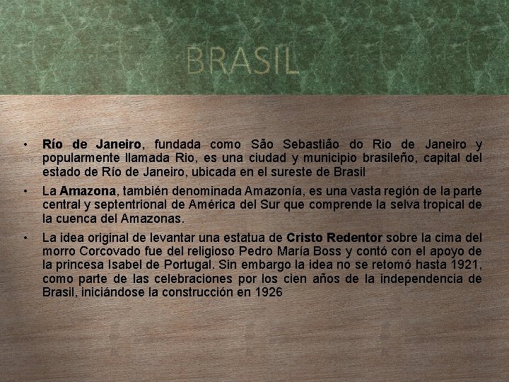 BRASIL • • • Río de Janeiro, fundada como São Sebastião do Rio de