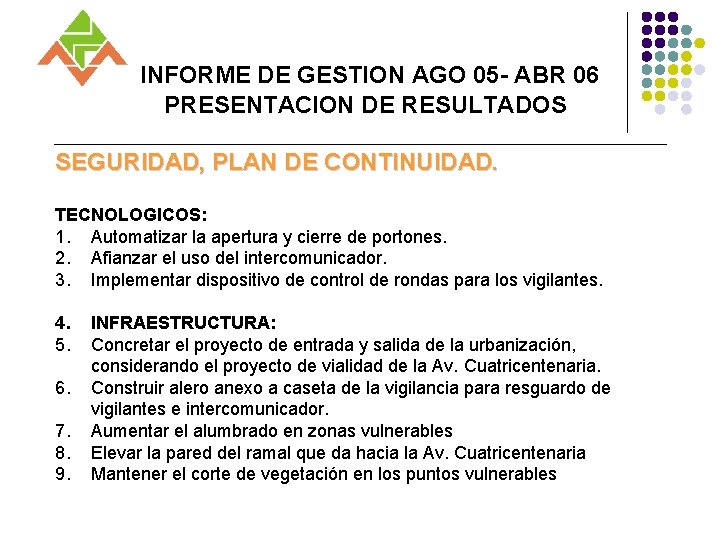 INFORME DE GESTION AGO 05 - ABR 06 PRESENTACION DE RESULTADOS SEGURIDAD, PLAN DE