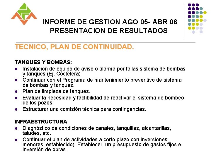 INFORME DE GESTION AGO 05 - ABR 06 PRESENTACION DE RESULTADOS TECNICO, PLAN DE