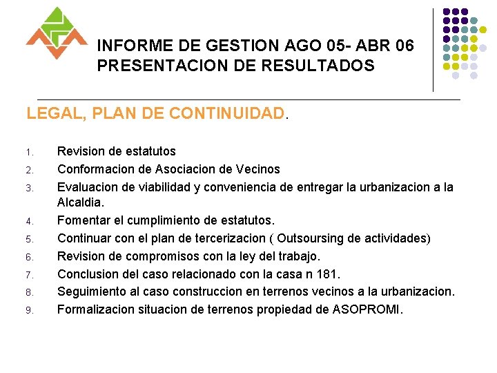 INFORME DE GESTION AGO 05 - ABR 06 PRESENTACION DE RESULTADOS LEGAL, PLAN DE