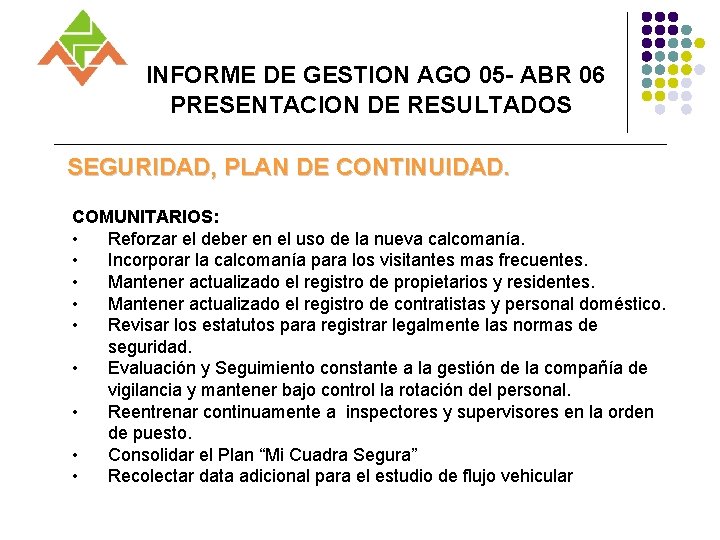 INFORME DE GESTION AGO 05 - ABR 06 PRESENTACION DE RESULTADOS SEGURIDAD, PLAN DE