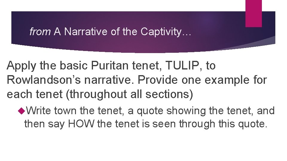 from A Narrative of the Captivity… Apply the basic Puritan tenet, TULIP, to Rowlandson’s