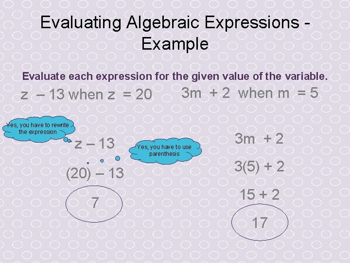 Evaluating Algebraic Expressions Example Evaluate each expression for the given value of the variable. Evaluating Algebraic Expressions Example Evaluate each expression for the given value of the variable.