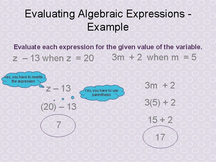 Evaluating Algebraic Expressions Example Evaluate each expression for the given value of the variable.