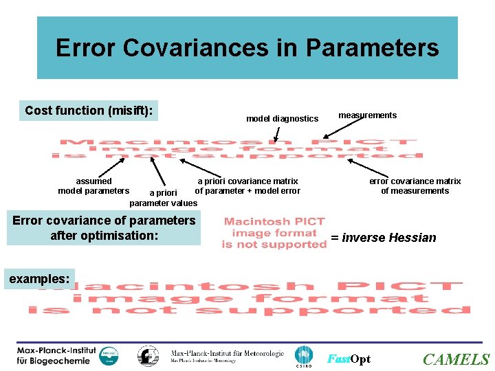 Error Covariances in Parameters Cost function (misift): assumed model parameters model diagnostics a priori