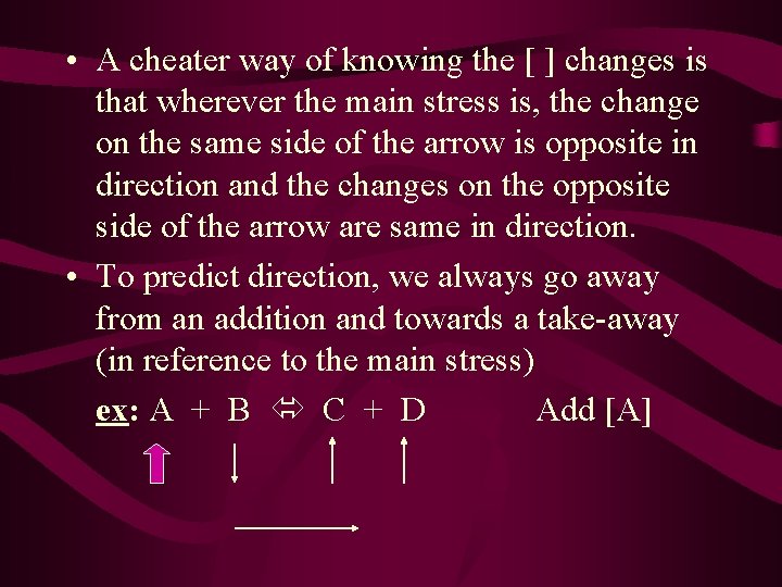  • A cheater way of knowing the [ ] changes is that wherever