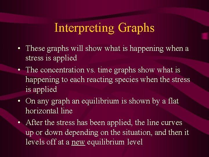 Interpreting Graphs • These graphs will show what is happening when a stress is