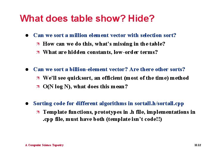 What does table show? Hide? l Can we sort a million element vector with What does table show? Hide? l Can we sort a million element vector with