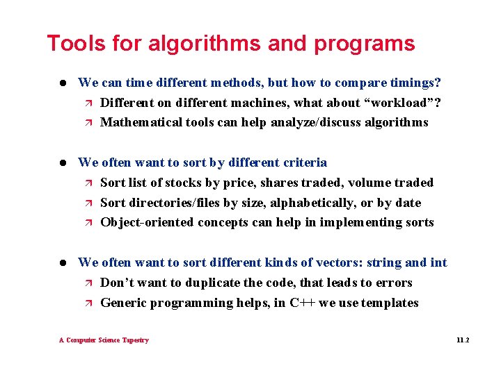 Tools for algorithms and programs l We can time different methods, but how to Tools for algorithms and programs l We can time different methods, but how to