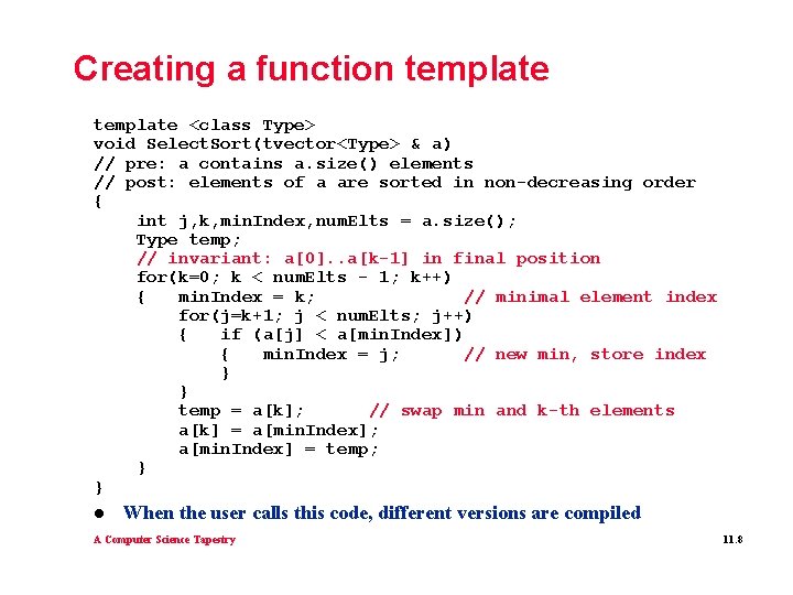 Creating a function template <class Type> void Select. Sort(tvector<Type> & a) // pre: a Creating a function template <class Type> void Select. Sort(tvector<Type> & a) // pre: a