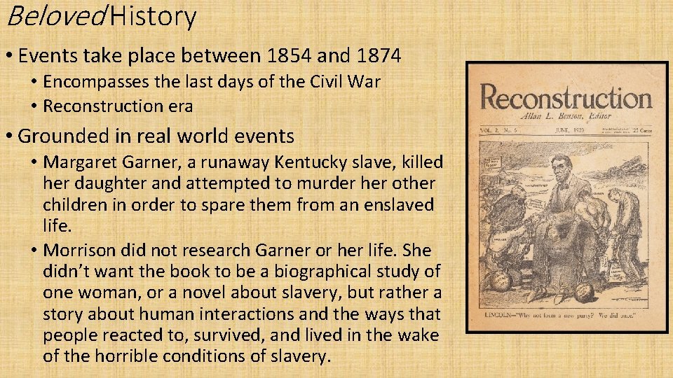 Beloved History • Events take place between 1854 and 1874 • Encompasses the last