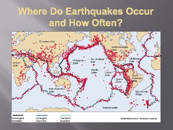 Where Do Earthquakes Occur and How Often? 