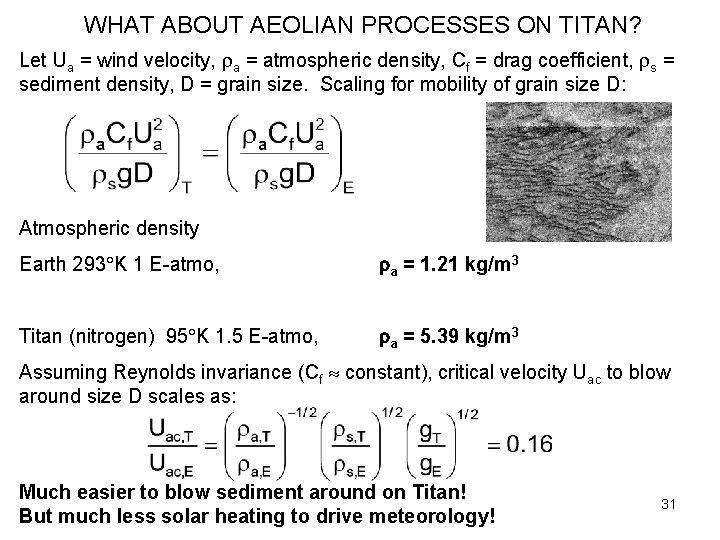 WHAT ABOUT AEOLIAN PROCESSES ON TITAN? Let Ua = wind velocity, a = atmospheric