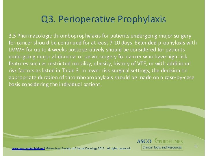 Q 3. Perioperative Prophylaxis 3. 5 Pharmacologic thromboprophylaxis for patients undergoing major surgery for
