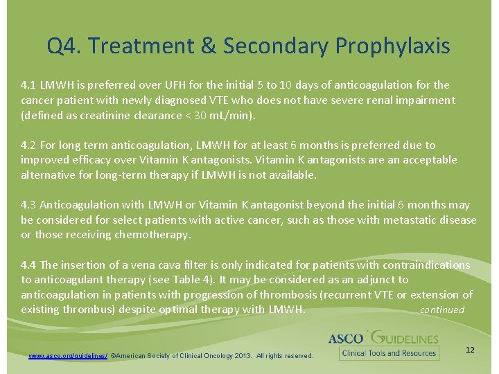 Q 4. Treatment & Secondary Prophylaxis 4. 1 LMWH is preferred over UFH for