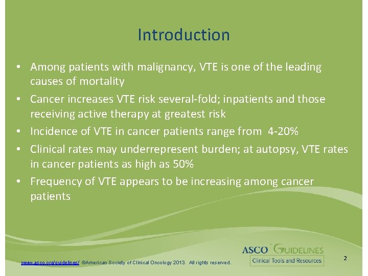 Introduction • Among patients with malignancy, VTE is one of the leading causes of