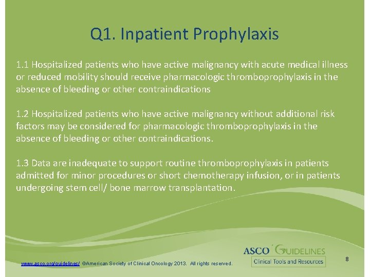 Q 1. Inpatient Prophylaxis 1. 1 Hospitalized patients who have active malignancy with acute