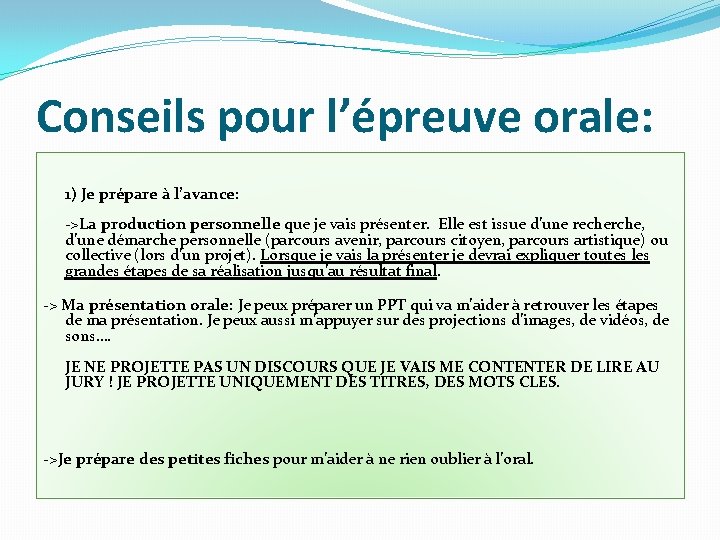 Conseils pour l’épreuve orale: 1) Je prépare à l’avance: ->La production personnelle que je