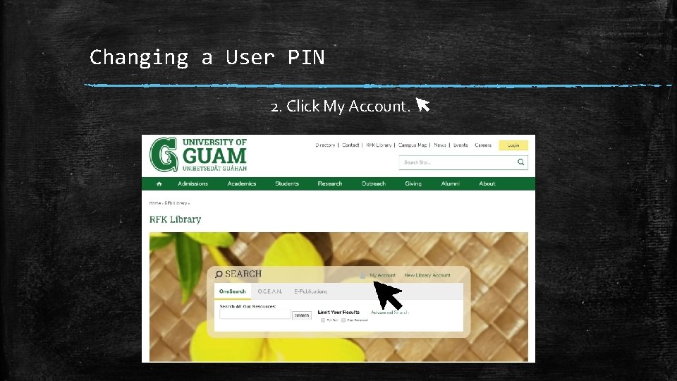 Changing a User PIN 2. Click My Account. 