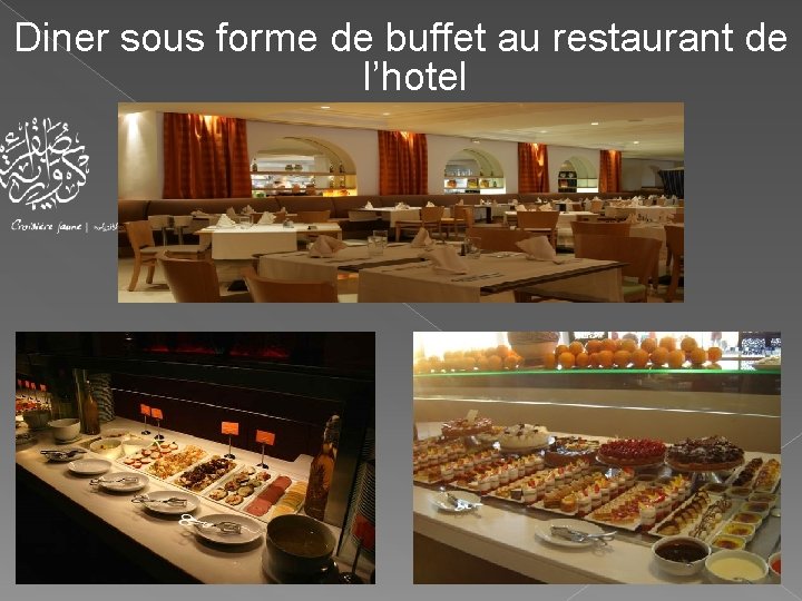 Diner sous forme de buffet au restaurant de l’hotel 