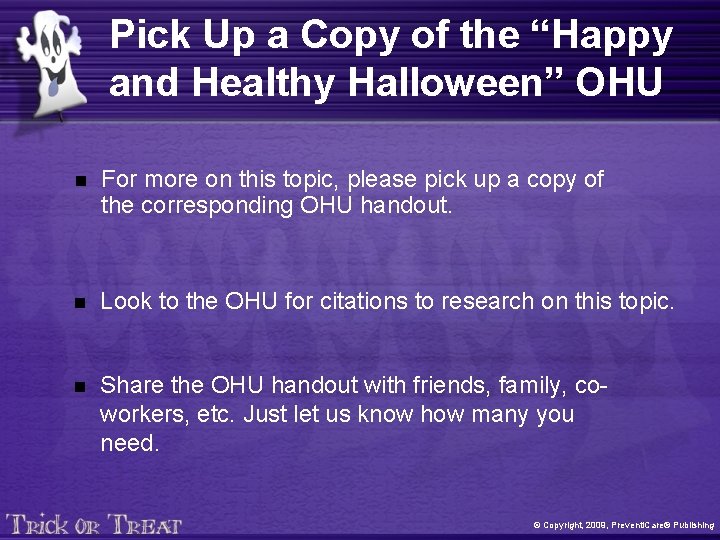 Pick Up a Copy of the “Happy and Healthy Halloween” OHU n For more