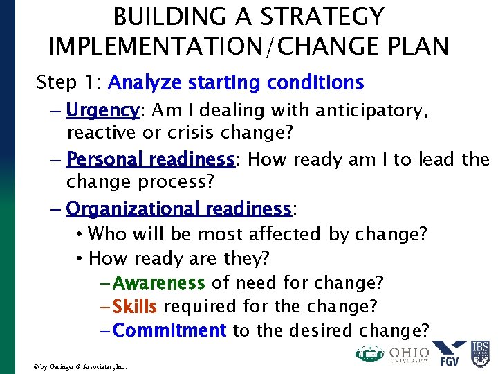 BUILDING A STRATEGY IMPLEMENTATION/CHANGE PLAN Step 1: Analyze starting conditions – Urgency: Am I