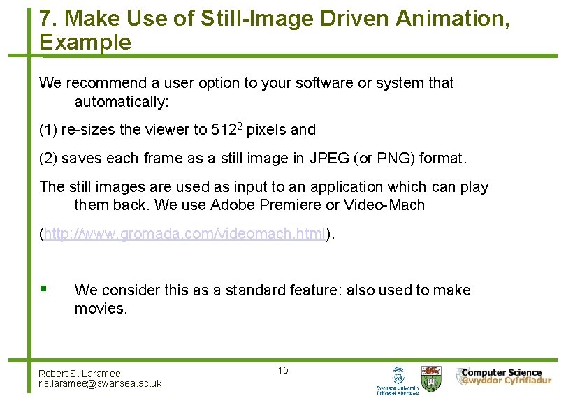 7. Make Use of Still-Image Driven Animation, Example We recommend a user option to