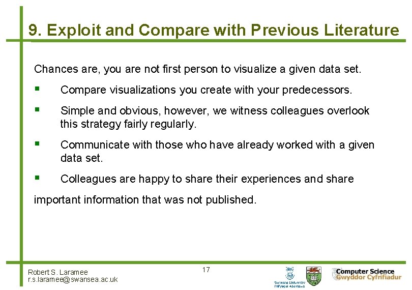 9. Exploit and Compare with Previous Literature Chances are, you are not first person