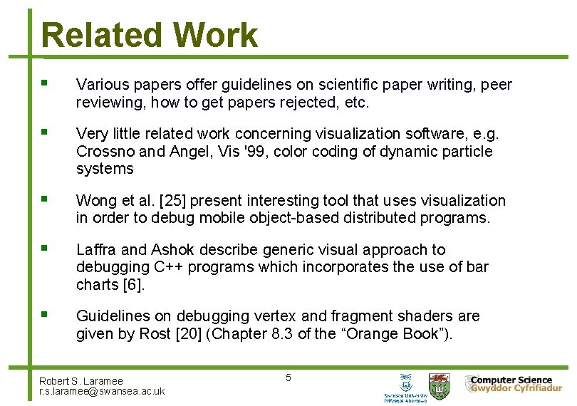 Related Work Various papers offer guidelines on scientific paper writing, peer reviewing, how to