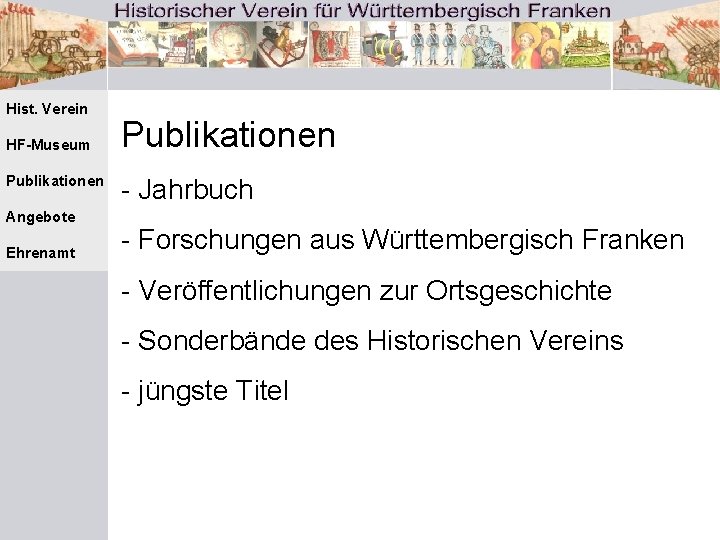 Hist. Verein HF-Museum Publikationen Angebote Ehrenamt Publikationen - Jahrbuch - Forschungen aus Württembergisch Franken