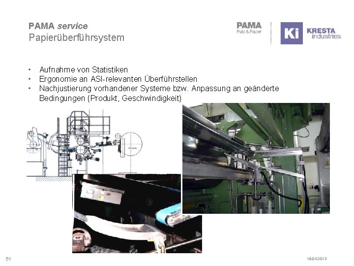 PAMA service Papierüberführsystem • • • 51 Aufnahme von Statistiken Ergonomie an ASI-relevanten Überführstellen