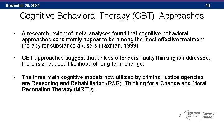 December 26, 2021 10 Cognitive Behavioral Therapy (CBT) Approaches • A research review of
