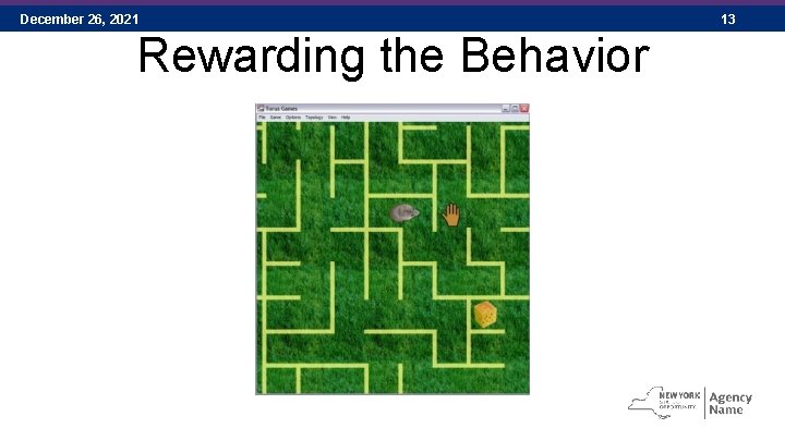 December 26, 2021 Rewarding the Behavior 13 