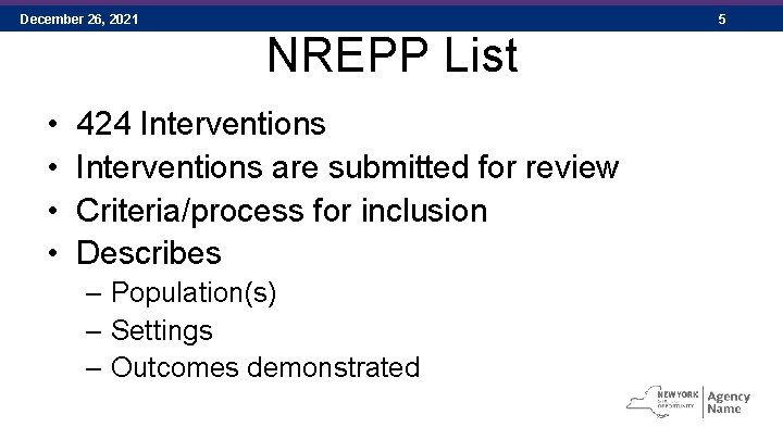 December 26, 2021 5 NREPP List • • 424 Interventions are submitted for review