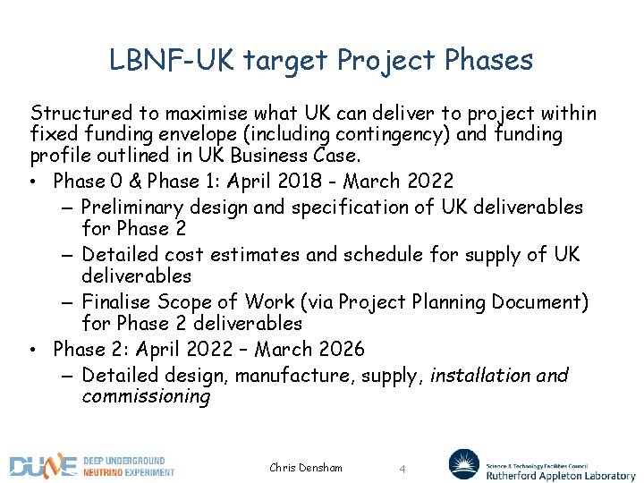 LBNF-UK target Project Phases Structured to maximise what UK can deliver to project within